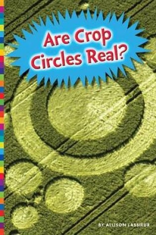 Cover of Are Crop Circles Real?