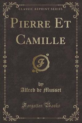 Book cover for Pierre Et Camille (Classic Reprint)