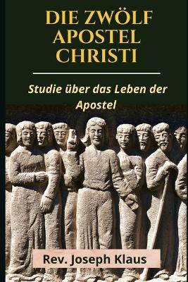 Book cover for Die Zwoelf Apostel Christi