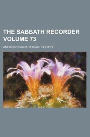 Cover of The Sabbath Recorder Volume 73