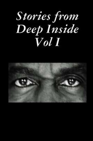 Cover of Stories from Deep Inside: Vol. 1