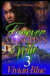 Book cover for Forever a Kingpin's Wife 3