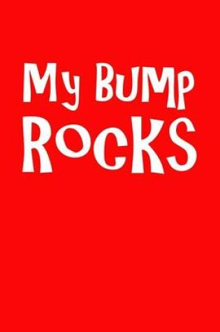 Cover of My Bumps Rocks