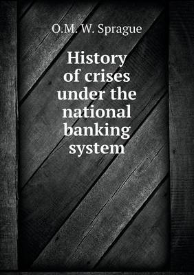 Book cover for History of crises under the national banking system