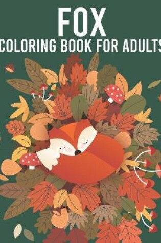 Cover of Fox Coloring Book For Adults