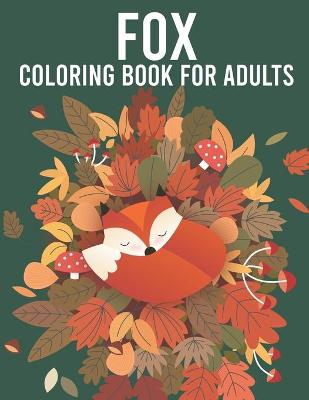 Book cover for Fox Coloring Book For Adults