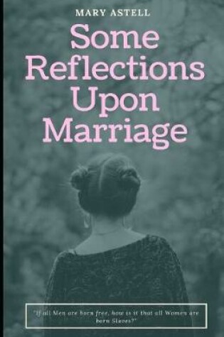 Cover of Some Reflections Upon Marriage