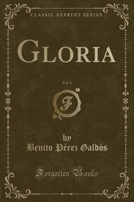 Book cover for Gloria, Vol. 1 (Classic Reprint)