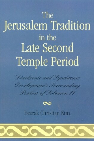 Cover of The Jerusalem Tradition in the Late Second Temple Period