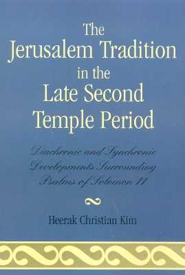 Book cover for The Jerusalem Tradition in the Late Second Temple Period