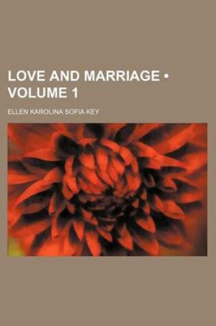 Cover of Love and Marriage (Volume 1)