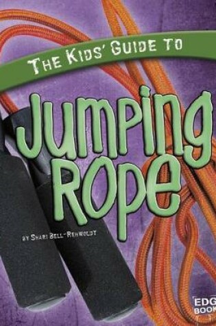 Cover of The Kids' Guide to Jumping Rope