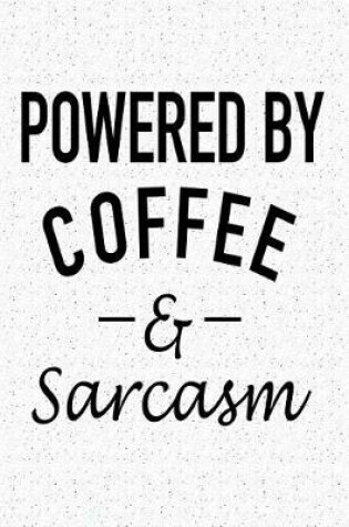 Cover of Powered by Coffee and Sarcasm