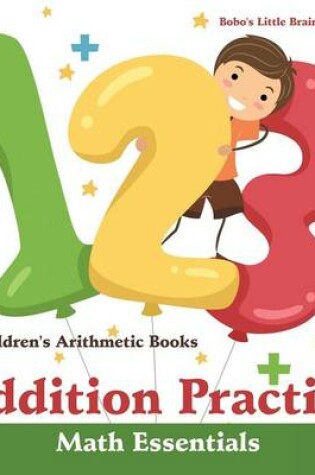 Cover of Addition Practice Math Essentials Children's Arithmetic Books
