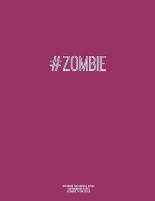 Book cover for Notebook for Cornell Notes, 120 Numbered Pages, #ZOMBIE, Plum Cover