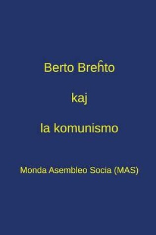 Cover of Berto Breĥto kaj la komunismo