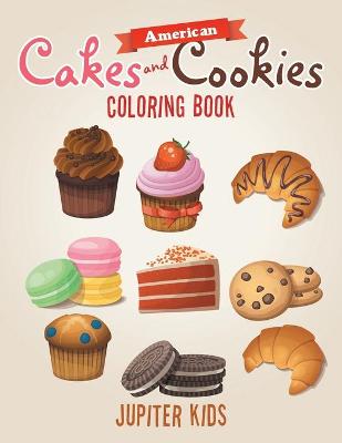 Book cover for American Cakes and Cookies Coloring Book