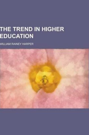 Cover of The Trend in Higher Education