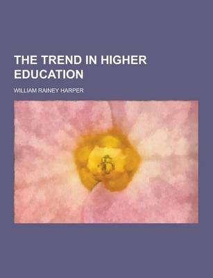 Book cover for The Trend in Higher Education