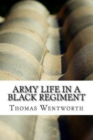 Cover of Army Life in a Black Regiment