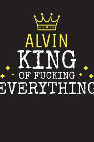 Cover of ALVIN - King Of Fucking Everything