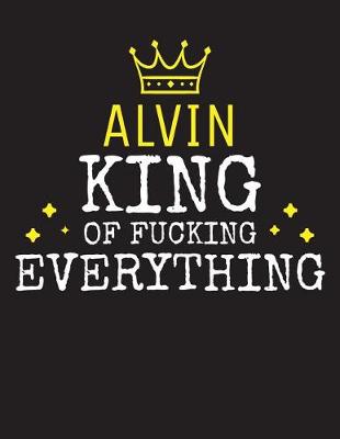 Book cover for ALVIN - King Of Fucking Everything