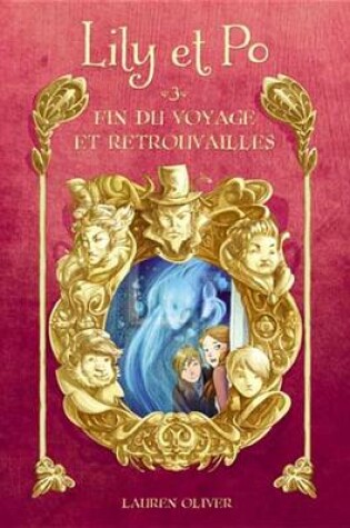 Cover of Lily Et Po 3 - Fin Du Voyage Et Retrouvailles