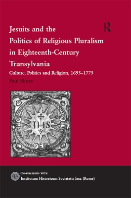 Book cover for Jesuits and the Politics of Religious Pluralism in Eighteenth-Century Transylvania