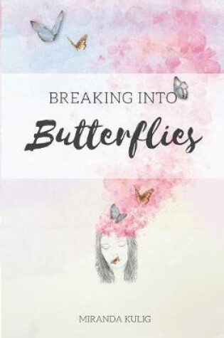 Cover of Breaking into Butterflies