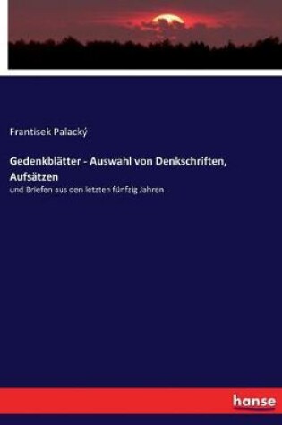 Cover of Gedenkblatter - Auswahl von Denkschriften, Aufsatzen