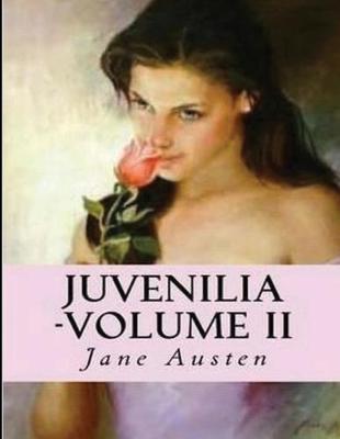 Book cover for Juvenilia - Volume II (Annotated)