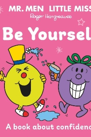 Cover of Mr. Men Little Miss: Be Yourself
