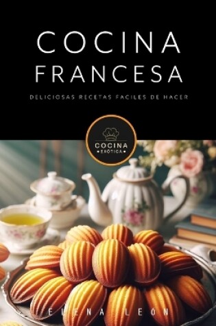 Cover of COCINA FRANCESA deliciosas recetas faciles de hacer