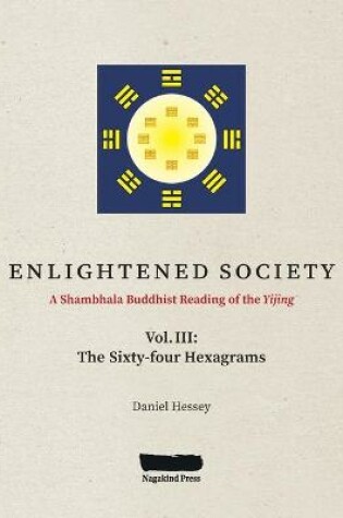 Cover of ENLIGHTENED SOCIETY A Shambhala Buddhist Reading of the Yijing