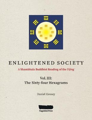 Cover of ENLIGHTENED SOCIETY A Shambhala Buddhist Reading of the Yijing