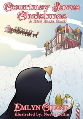 Book cover for Courtney Saves Christmas (a Bird Brain Book)