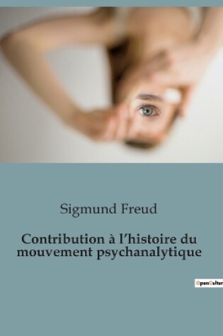 Cover of Contribution à l'histoire du mouvement psychanalytique