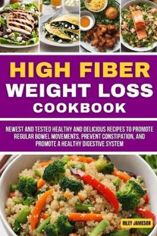 Cover of High Fiber Weight Loss Cookbook