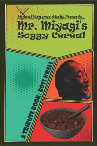 Cover of Mr. Miyagi's Soggy Cereal