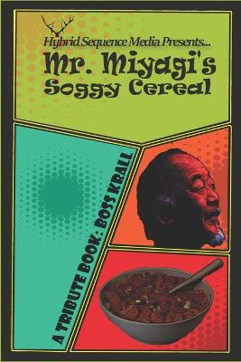 Book cover for Mr. Miyagi's Soggy Cereal