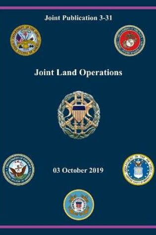 Cover of JP 3-31 Joint Land Operations