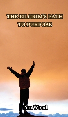 Book cover for The Pilgrim's Path to Purpose