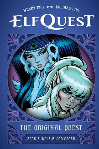 Cover of ElfQuest: The Original Quest: Book 3--Wolf Blood Caged