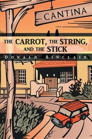 Cover of The Carrot, the String, and the Stick