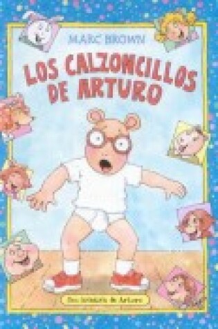 Cover of Calzoncillos de Arturo (Arthur's Underwear)