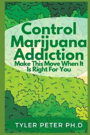 Cover of Control Marijuana Addiction