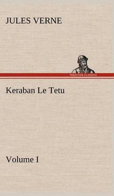 Book cover for Keraban Le Tetu, Volume I