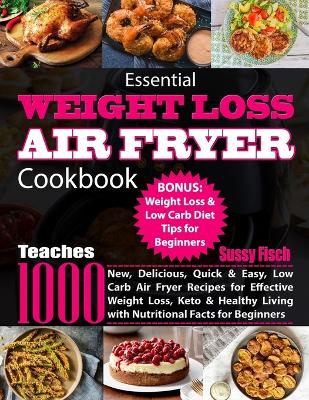 Cover of Essential Weight Loss Air Fryer Cookbook