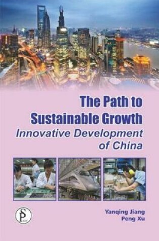 Cover of The Path to Sustainable Growth (Innovative Development of China)