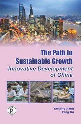 Book cover for The Path to Sustainable Growth (Innovative Development of China)